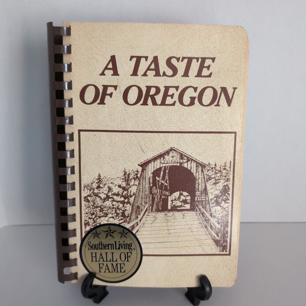 A Taste Of Oregon Junior League Of Eugene Cookbook Southern Living Hall of Fame